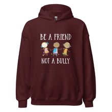 Load image into Gallery viewer, Be A Friend Not A Bully Unisex Hoodie
