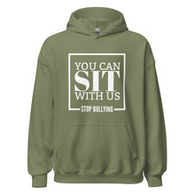 Load image into Gallery viewer, You Can Sit With Us Stop Bullying Unisex Hoodie
