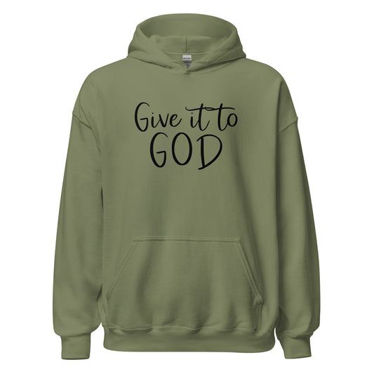 Give It To God Unisex Hoodie