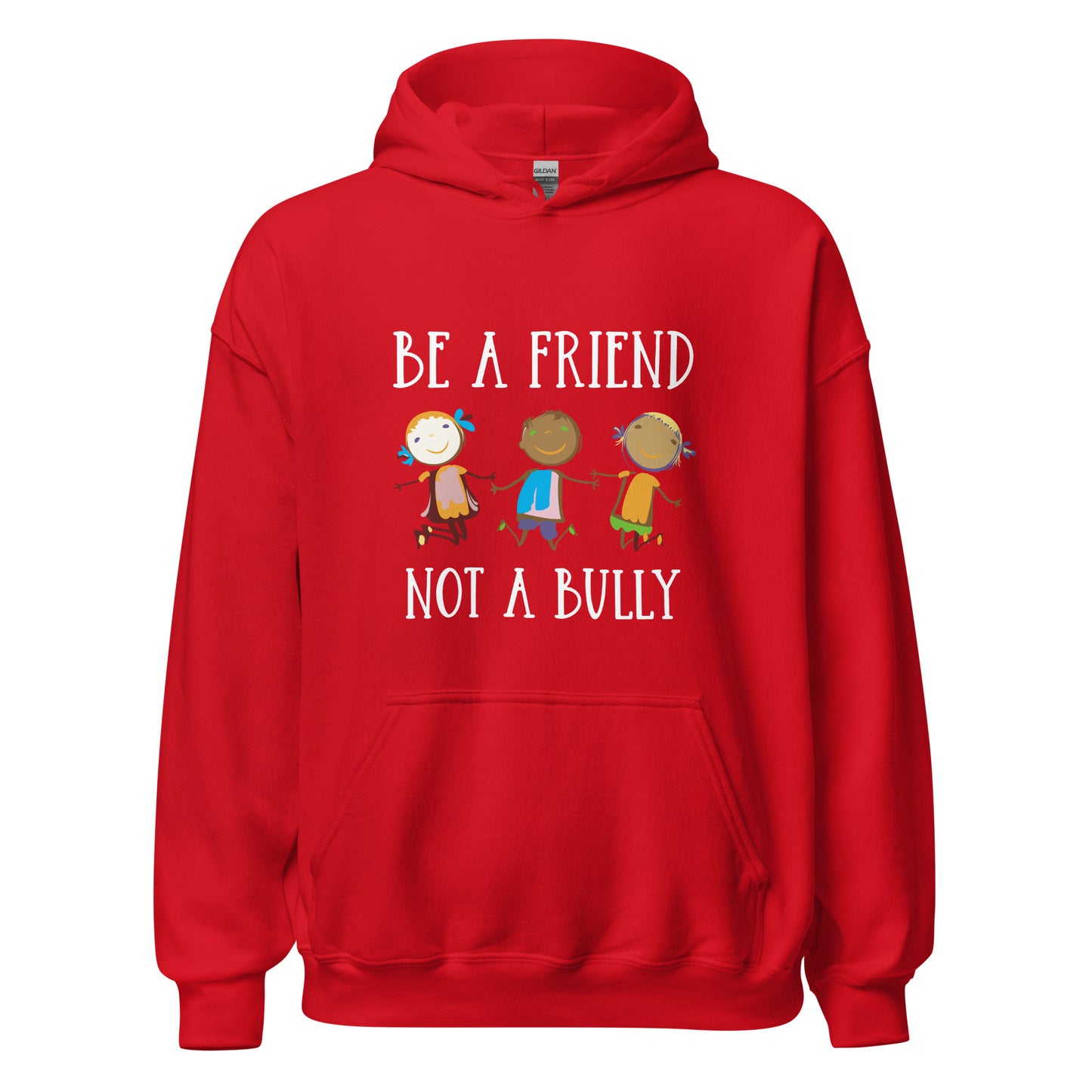 Be A Friend Not A Bully Unisex Hoodie