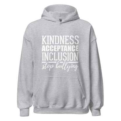 Kindness Acceptance Inclusion Stop Bullying Unisex Hoodie