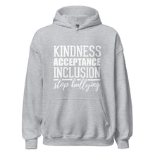 Load image into Gallery viewer, Kindness Acceptance Inclusion Stop Bullying Unisex Hoodie
