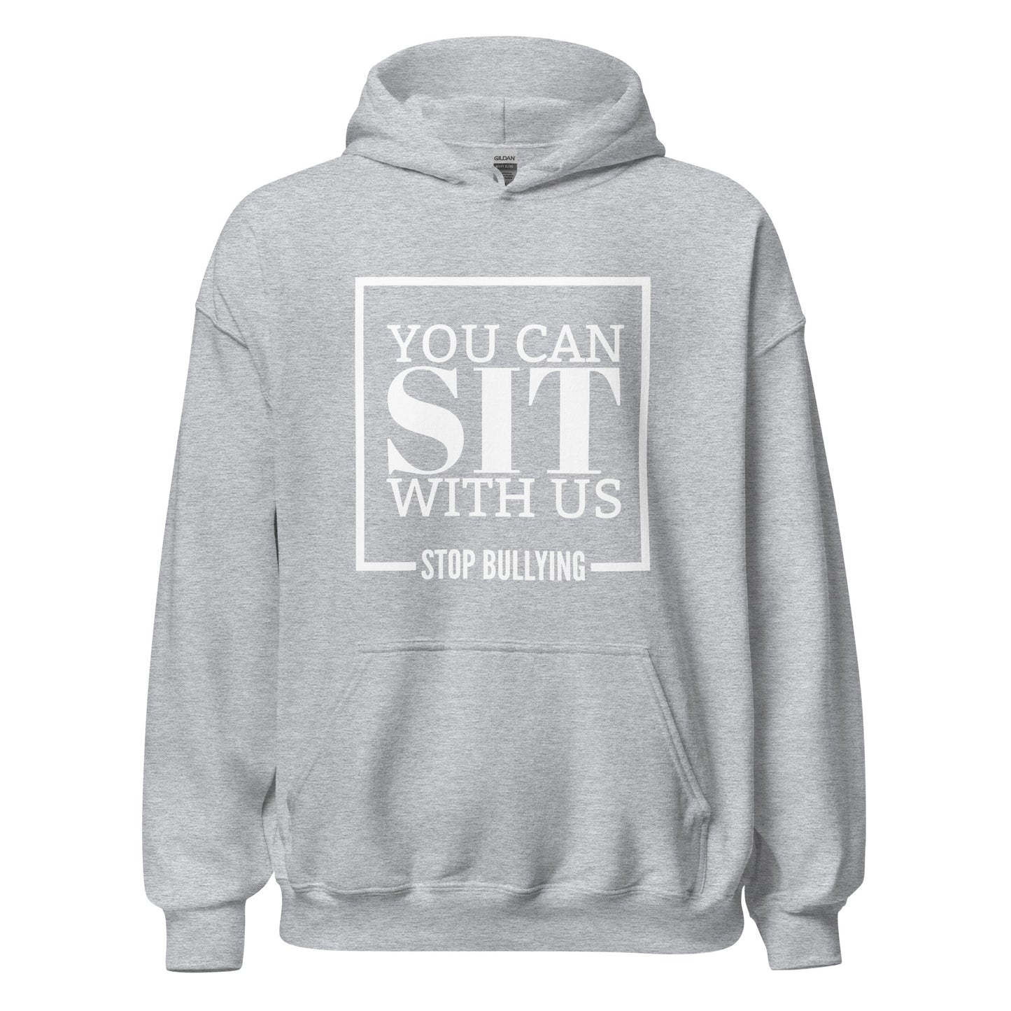 You Can Sit With Us Stop Bullying Unisex Hoodie