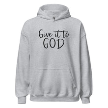 Load image into Gallery viewer, Give It To God Unisex Hoodie
