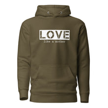 Load image into Gallery viewer, Love Like a Mother Unisex Hoodie
