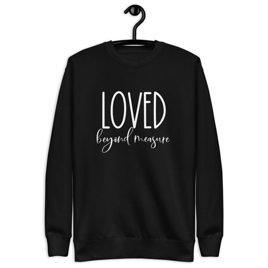 Loved Beyond Measure Unisex Premium Sweatshirt