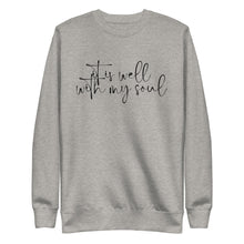 Load image into Gallery viewer, It Is Well With My Soul Unisex Sweatshirt
