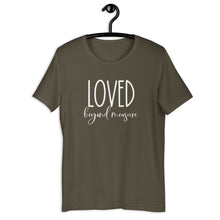 Load image into Gallery viewer, Loved Beyond Measure Short Sleeve Unisex Tee
