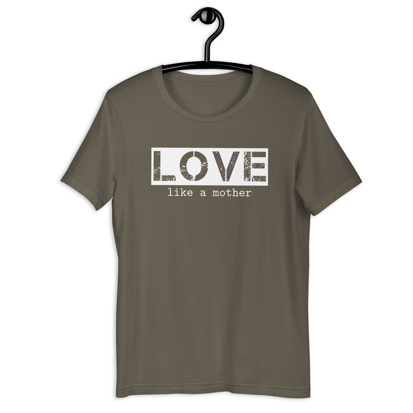 Love Like a Mother Unisex Tee