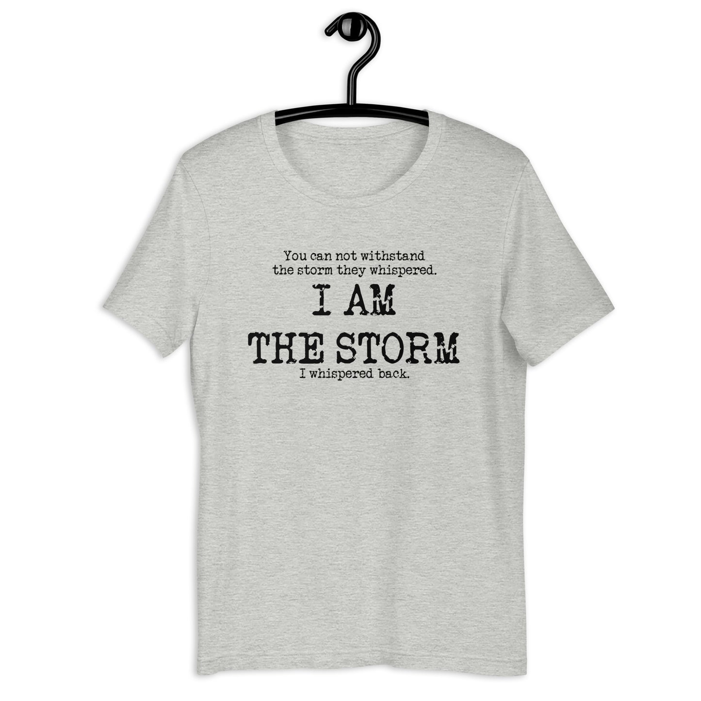 I Am The Storm Unisex Tee