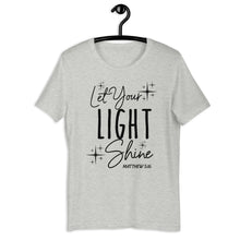 Load image into Gallery viewer, Let Your Light Shine Unisex Tee
