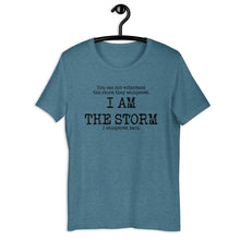 Load image into Gallery viewer, I Am The Storm Unisex Tee
