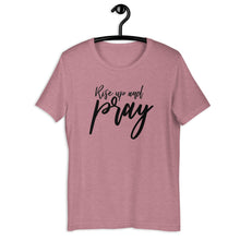 Load image into Gallery viewer, Rise Up and Pray Short Sleeve Unisex Shirt
