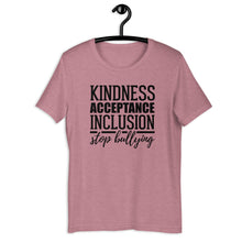 Load image into Gallery viewer, Kindness Acceptance Inclusion Stop Bullying Short Sleeve Unisex Tee
