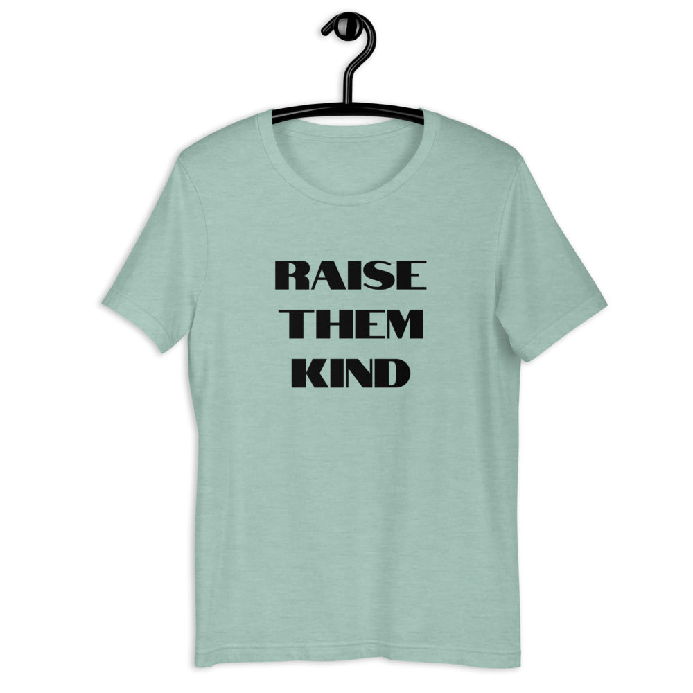 Raise Them Kind Short Sleeve Unisex Tee