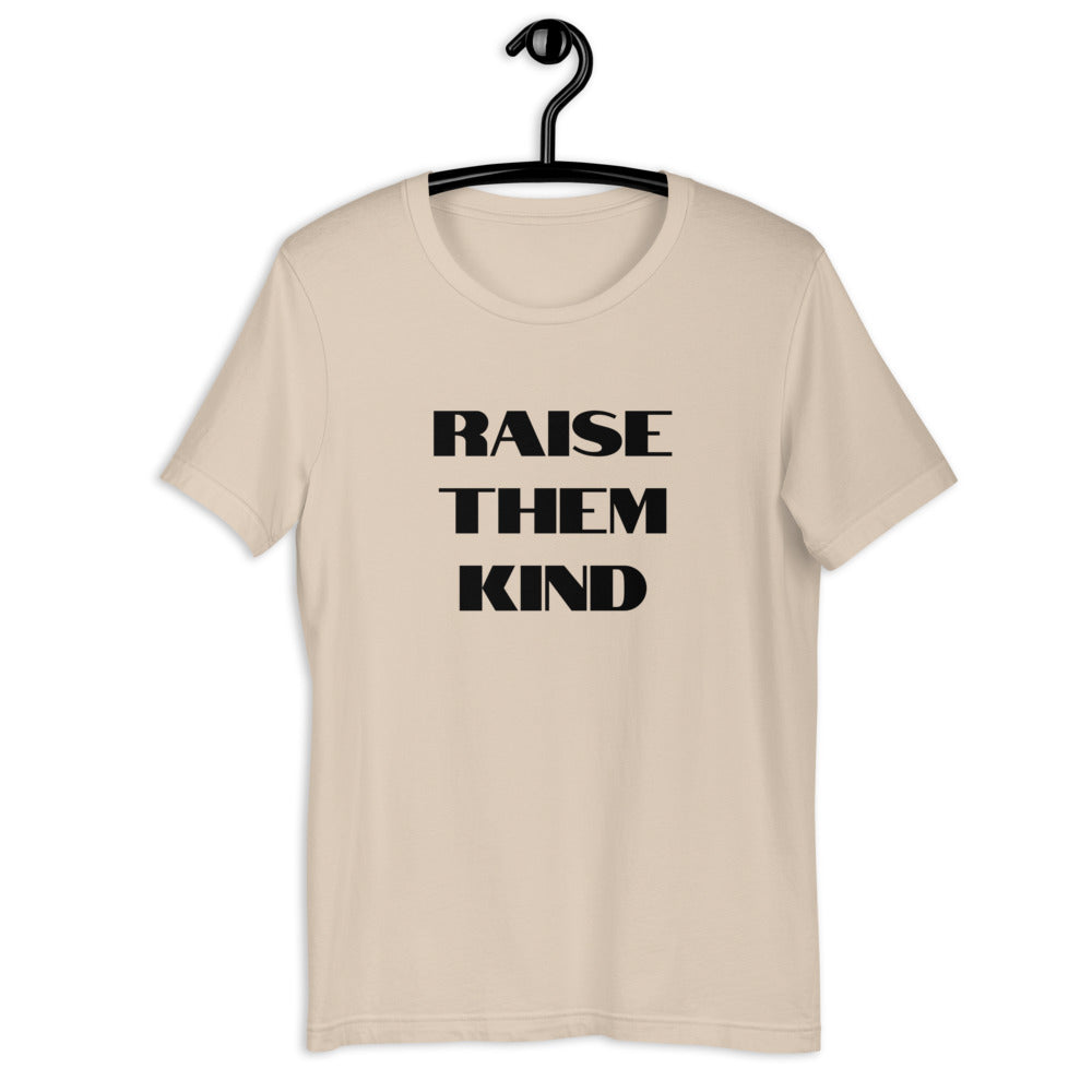 Raise Them Kind Short Sleeve Unisex Tee