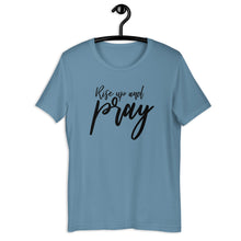 Load image into Gallery viewer, Rise Up and Pray Short Sleeve Unisex Shirt
