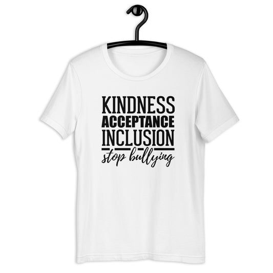 Kindness Acceptance Inclusion Stop Bullying Short Sleeve Unisex Tee