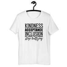 Load image into Gallery viewer, Kindness Acceptance Inclusion Stop Bullying Short Sleeve Unisex Tee
