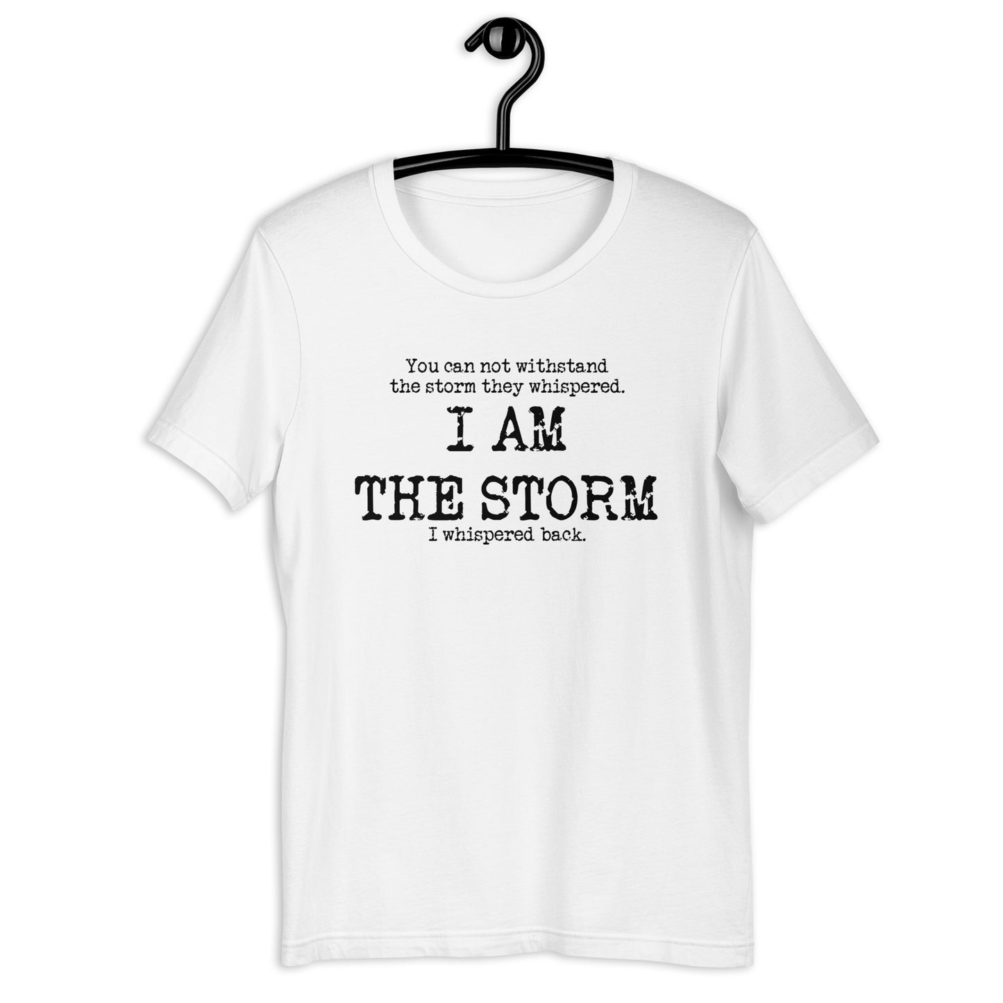 I Am The Storm Unisex Tee