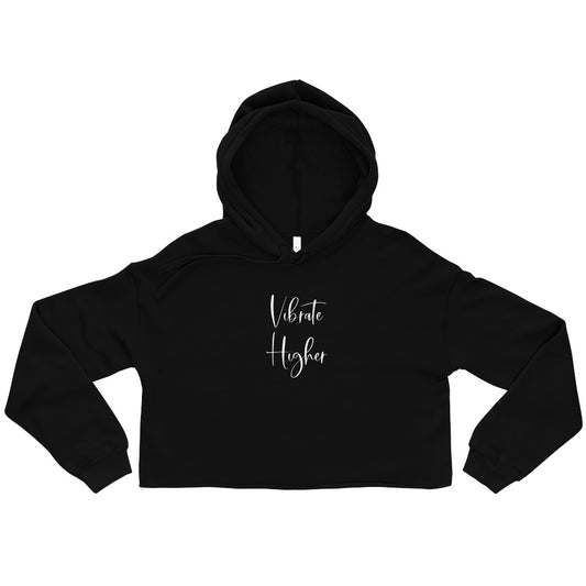Vibrate Higher Crop Hoodie