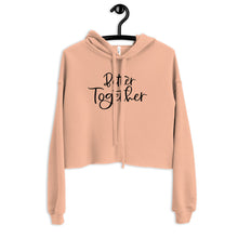 Load image into Gallery viewer, Better Together Cropped Hoodie
