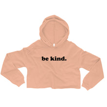 Load image into Gallery viewer, Be Kind Crop Hoodie
