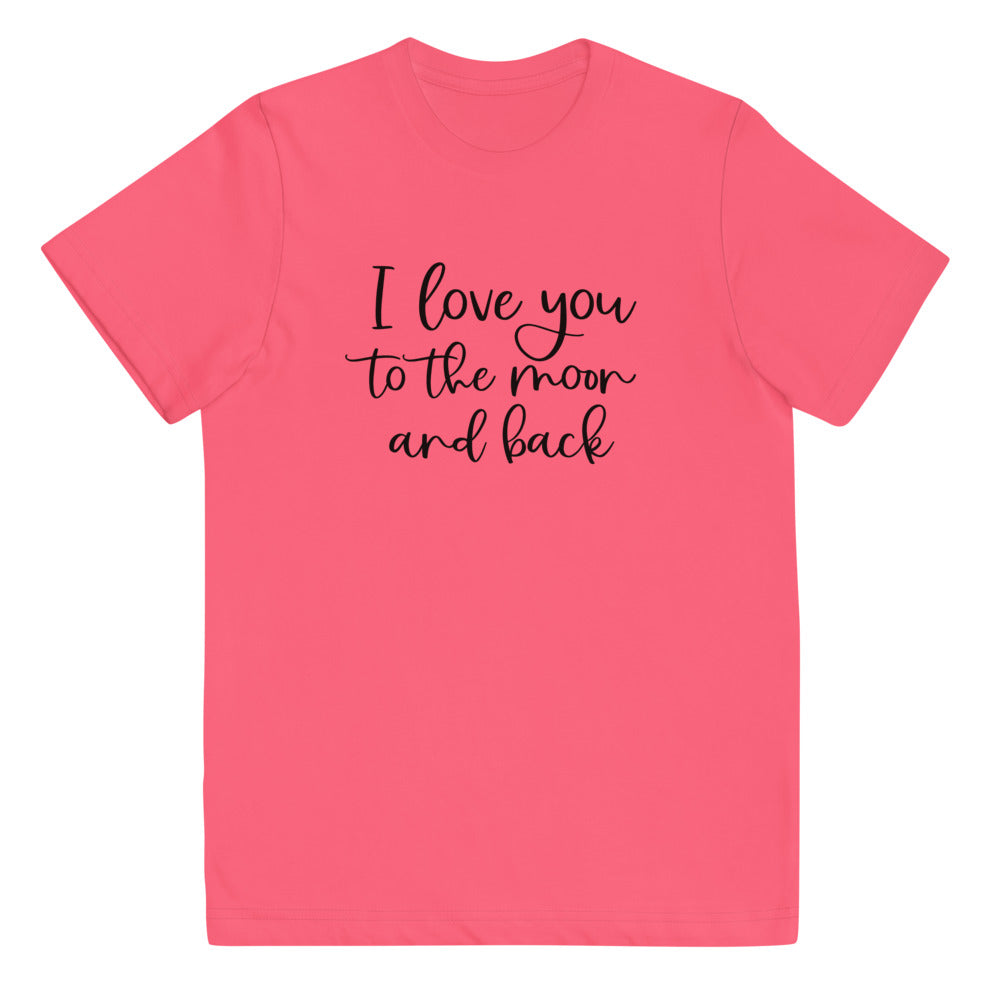 I Love You To The Moon and Back Youth Tee