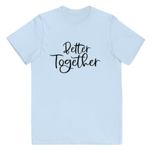 Load image into Gallery viewer, Better Together Youth Tee
